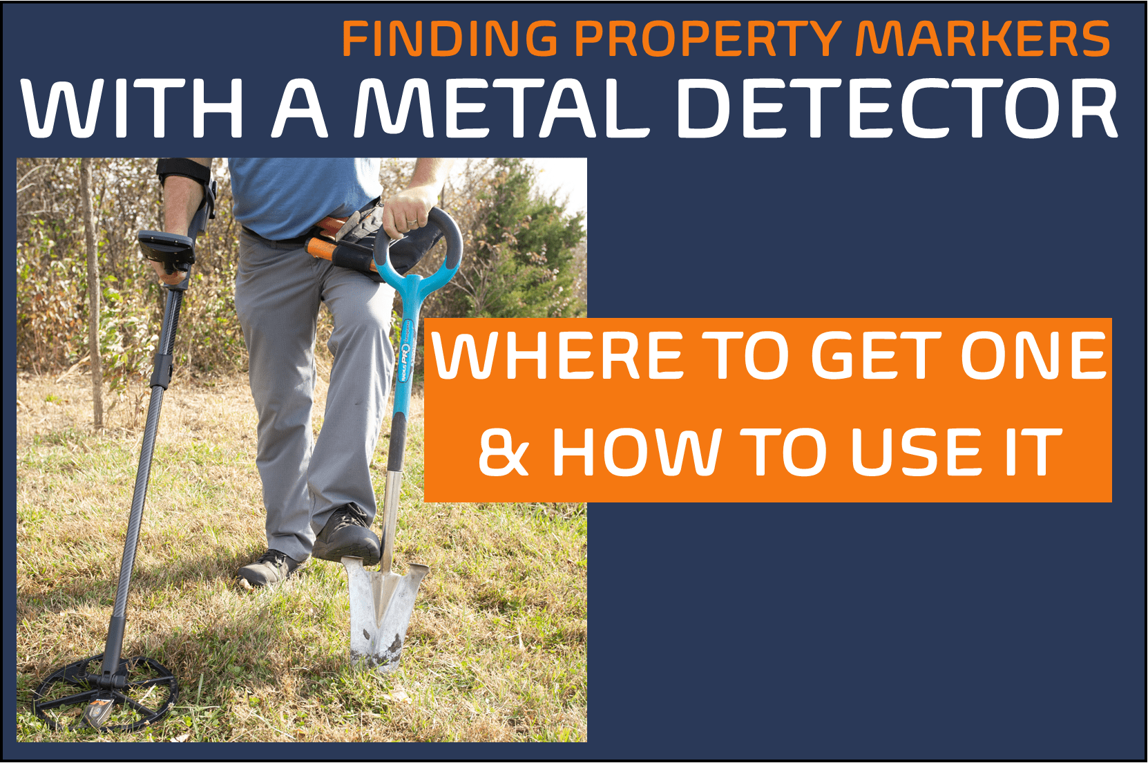 FAQ: How do I use a metal detector to find property pins/markers? – High  Plains Prospectors
