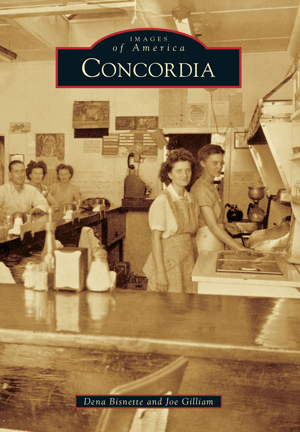Images of America Book: Concordia, KS - By Dena Bisnette and Joe Gilliam