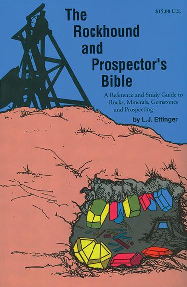 The Rock Hound and Prospector's Bible