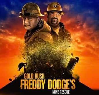 Freddy Dodge's Mine Rescue - A Must Watch Show For Anyone Thinking of Becoming a Gold Miner