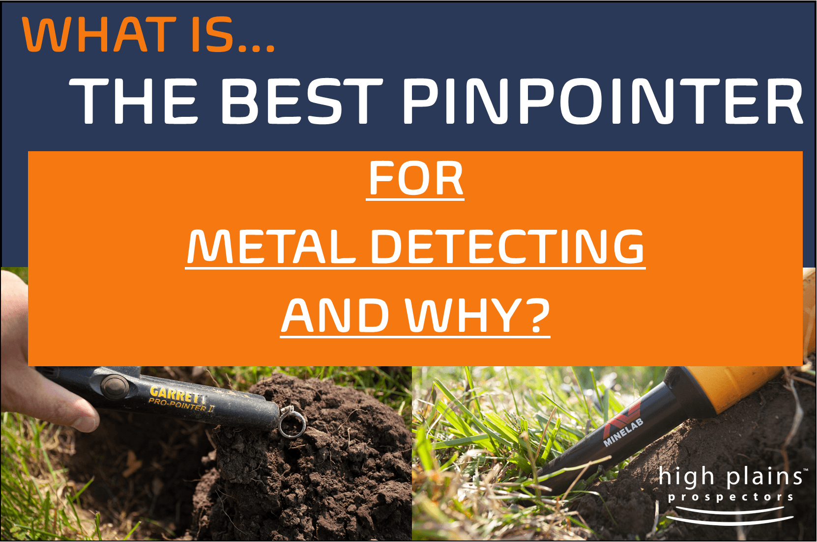 FAQ:  What is the best pinpointer for metal detecting and why?