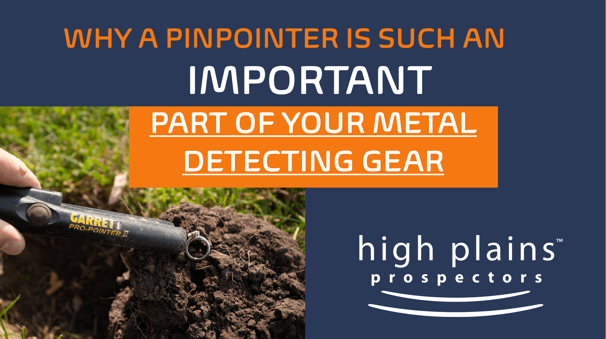 Why a Pinpointer is Such a Crucial Part of Your Metal Detecting Gear