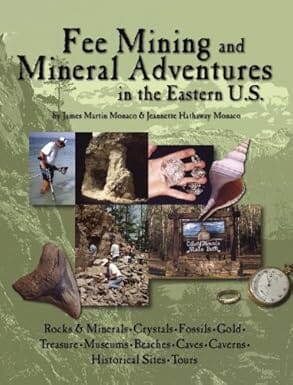 Fee Mining and Mineral Adventures in the Eastern U.S.