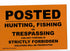 Slightly Flawed, Posted - No Hunting, Fishing, or Trespassing Sign (Copy)