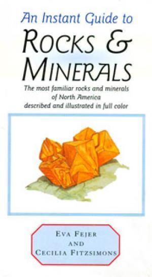 An Instant Guide To Rocks & Minerals