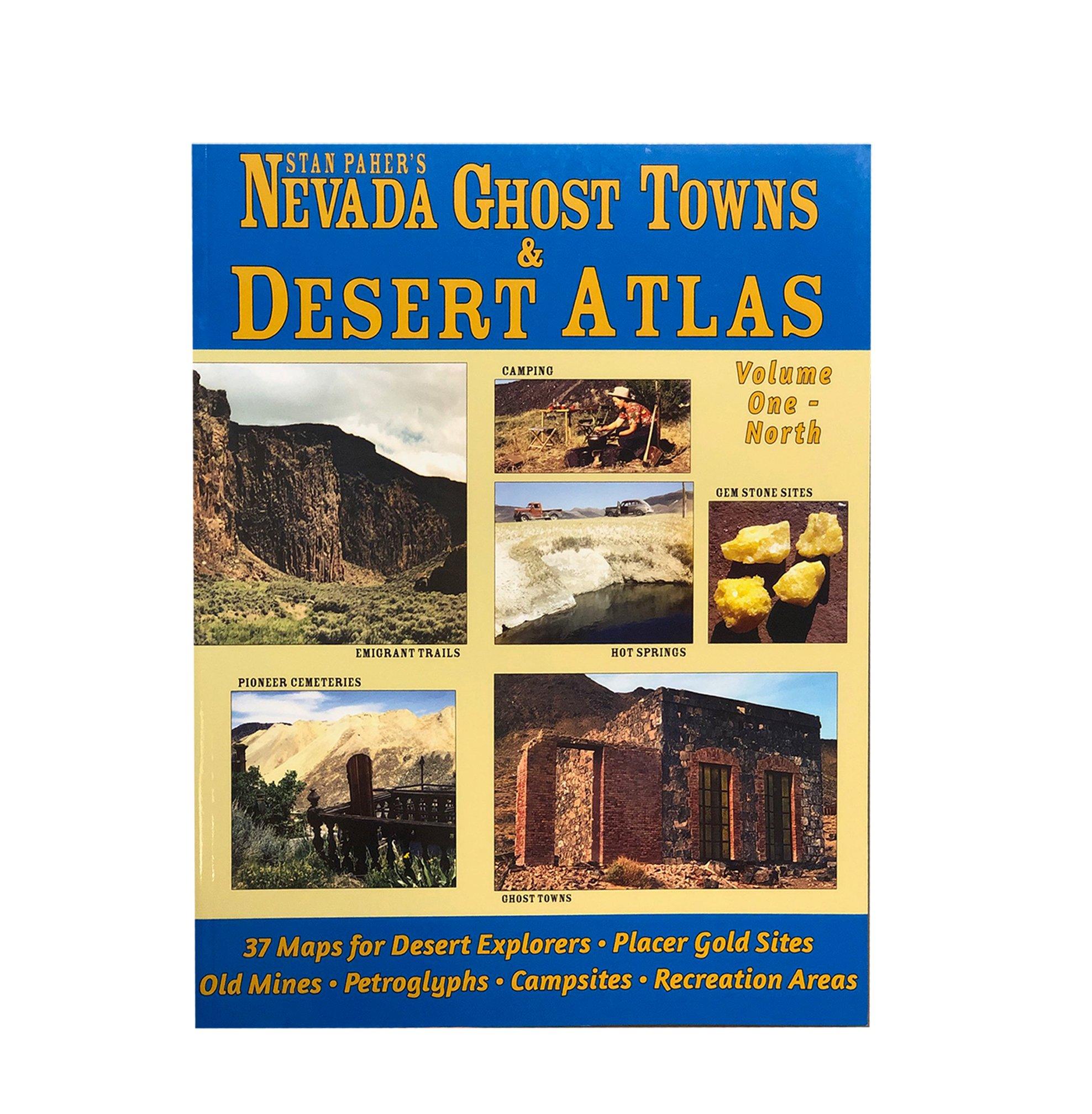 Nevada Ghost Towns & Mining Camps Atlas - Volume One - Northern