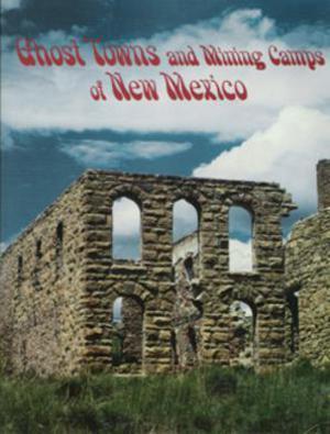 Ghost Towns and Mining Camps of New Mexico Accessories Jobe 
