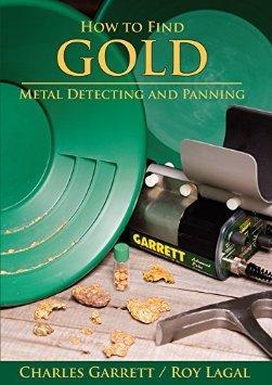 How to Find GOLD: Metal Detecting and Panning by Charles Garrett Accessories Garrett 
