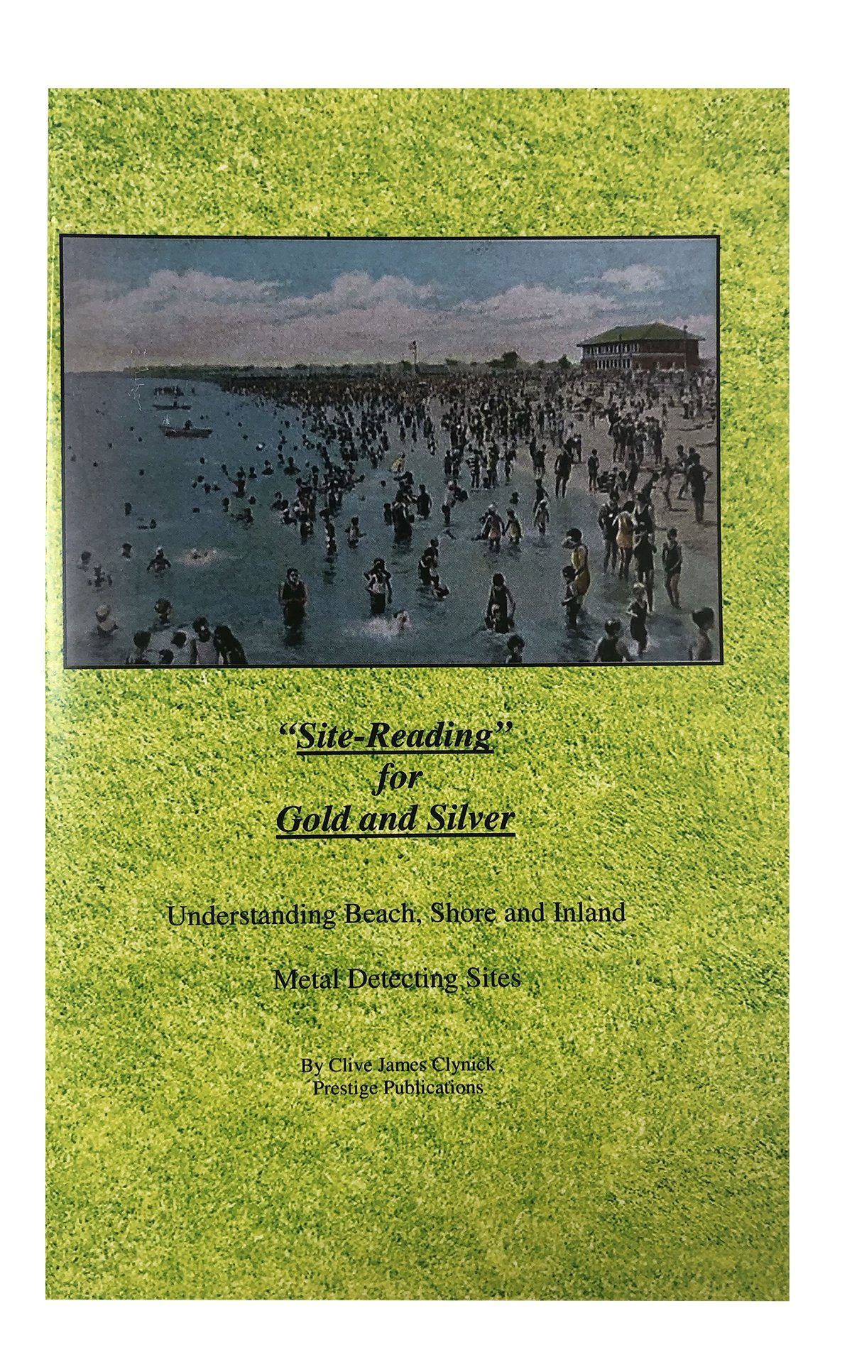 Site-Reading for Gold and Silver By Clive James Clynick Clive James Clynick 