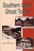 Book: Southern Idaho Ghost Towns by Wayne Sparling