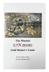 The Minelab CTX 3030 Gold Hunter's Guide By Clive James Clynick Clive James Clynick 